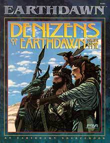 EARTHDAWN : DENIZENS OF EARTHDAWN VOLUME ONE (EN)